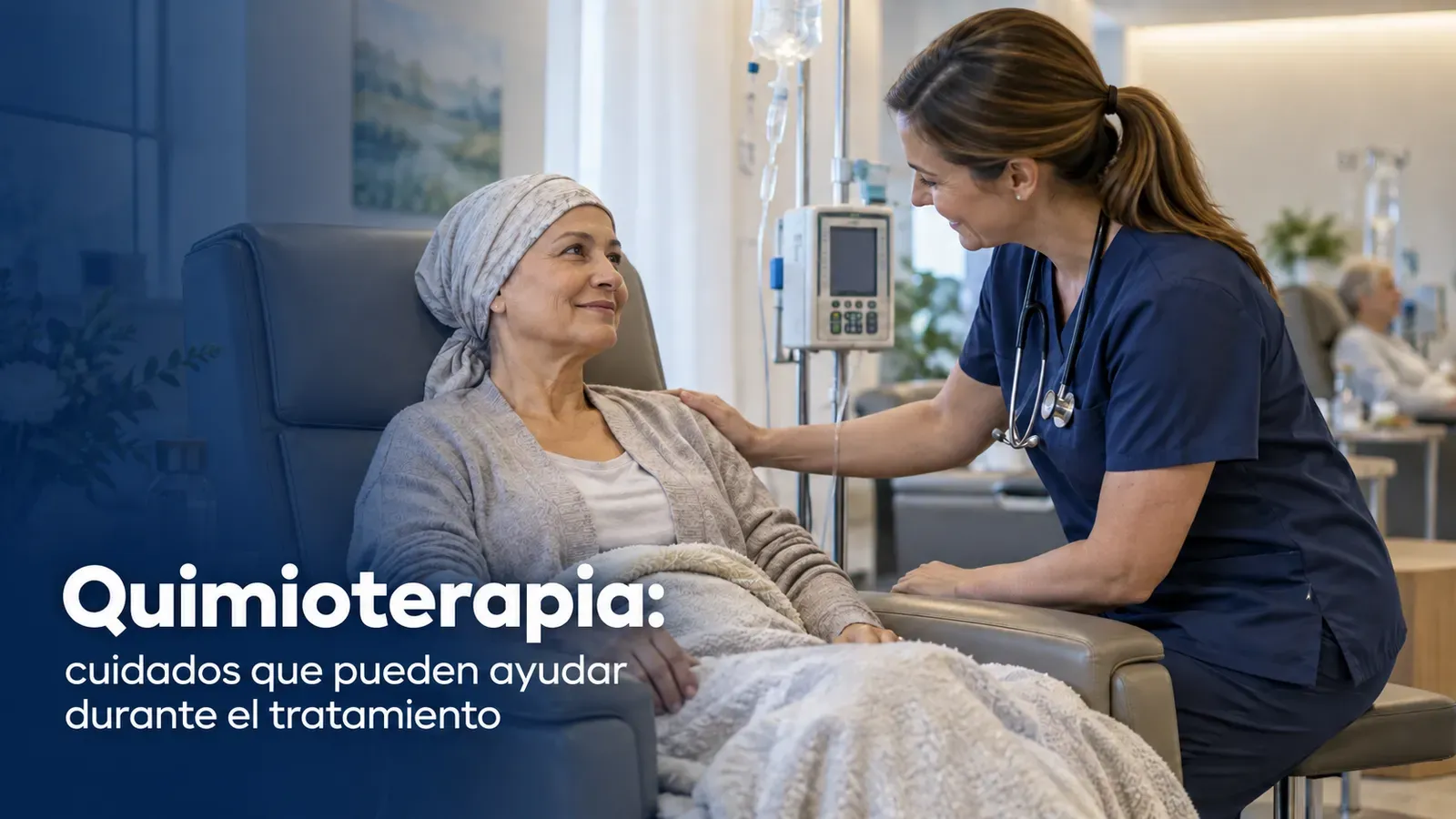 Quimioterapia: cuidados que pueden ayudar durante el tratamiento paciente recibiendo tratamiento